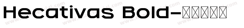 Hecativas Bold字体转换